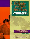 9780896229297: Weekly Prayer Services for Teenagers: Lectionary-Based for the School Year Years C and A