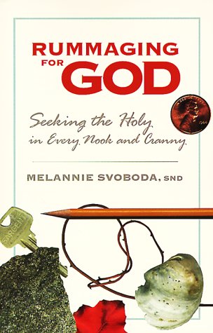 Beispielbild fr Rummaging for God: Seeking the Holy in Every Nook and Cranny zum Verkauf von Front Cover Books