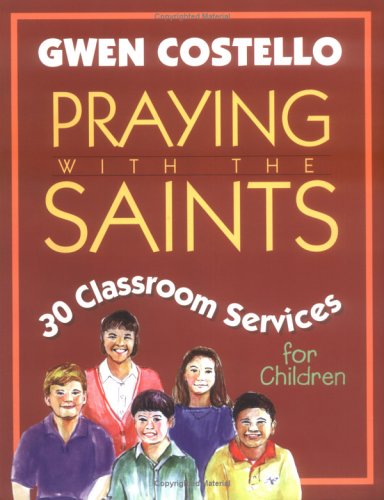 Stock image for Praying with the Saints: 30 Classroom Services for Children for sale by ThriftBooks-Dallas