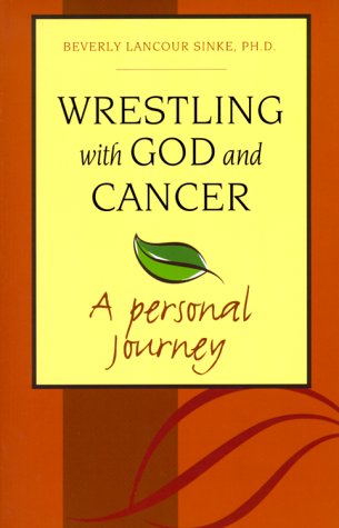 Stock image for Wrestling with God and Cancer: a Personal Journey for sale by WorldofBooks