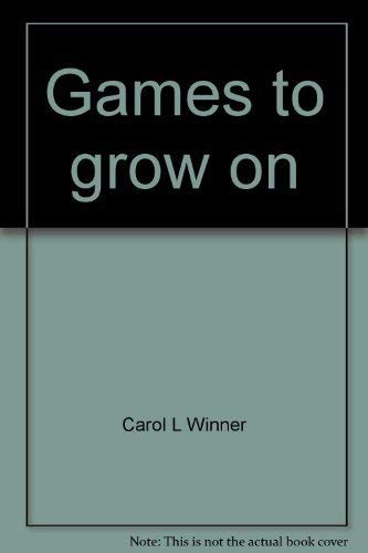 Beispielbild fr Games to Grow On zum Verkauf von THE OLD LIBRARY SHOP