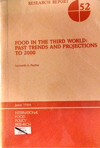 Beispielbild fr Food in the Third World: Past Trends and Projections to 2000 (Research Report ; 52) zum Verkauf von Buchpark