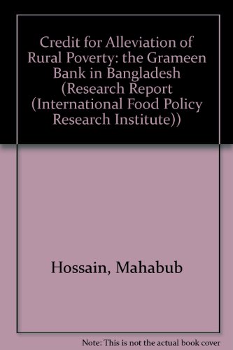 Stock image for Credit for Alleviation of Rural Poverty: The Grameen Bank in Bangladesh (RESEARCH REPORT (INTERNATIONAL FOOD POLICY RESEARCH INSTITUTE)) for sale by Buchpark