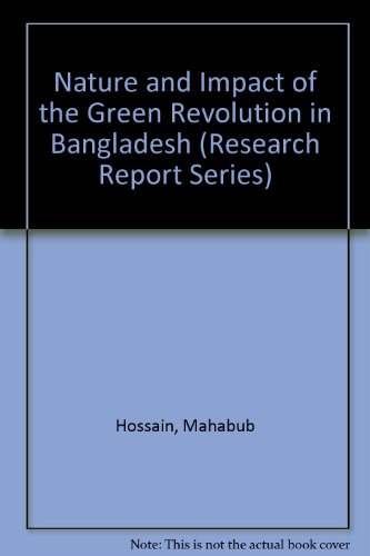 Beispielbild fr Nature and Impact of the Green Revolution in Bangladesh (Research Report Series, Band 67) zum Verkauf von Buchpark