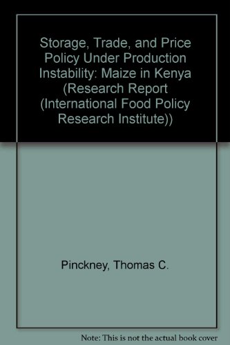 Beispielbild fr Storage, Trade, and Price Policy Under Production Instability: Maize in Kenya (RESEARCH REPORT (INTERNATIONAL FOOD POLICY RESEARCH INSTITUTE)) zum Verkauf von Buchpark