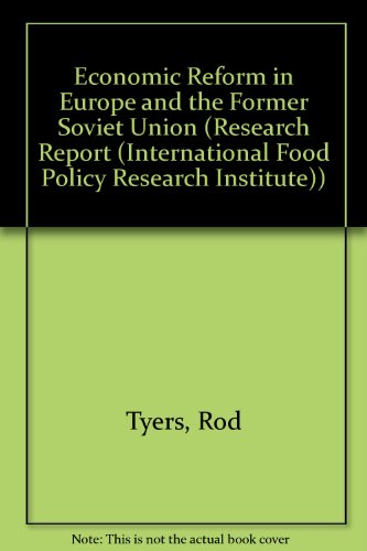 9780896291027: Economic Reform in Europe and the Former Soviet Union (RESEARCH REPORT (INTERNATIONAL FOOD POLICY RESEARCH INSTITUTE))