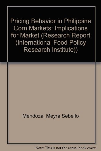 Stock image for Pricing Behavior in Philippine Corn Markets: Implications for Market Efficiency (International Food Policy Research Institute Research Report, Band 101) for sale by Buchpark