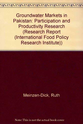 Stock image for Groundwater Markets in Pakistan: Participation and Productivity (Research Report (International Food Policy Research Institute)) for sale by Buchpark