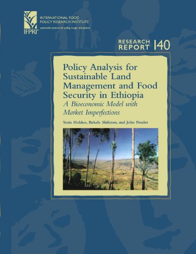 9780896291454: Policy Analysis for Sustainable Land Management and Food Security in Ethiopia: A Bioeconomic Model with Market Imperfections (Research Report 140 - ... Food Policy Research Institute), 140.)