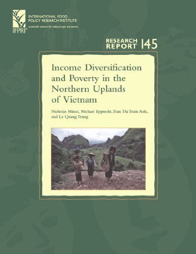 Beispielbild fr Income Diversification And Poverty in the Northern Uplands of Vietnam: (Research Report 145 - International Food Policy Research Institute - IFPRI) . Food Policy Research Institute), Band 145) zum Verkauf von Buchpark