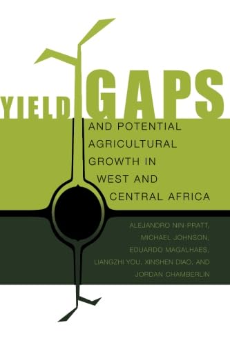 Beispielbild fr Yield Gaps and Potential Agricultural Growth in West and Central Africa zum Verkauf von Wonder Book