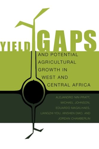 9780896291829: Yield Gaps and Potential Agricultural Growth in West and Central Africa