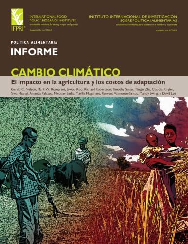 Stock image for Cambio Climatico / Climate Change: El Impacto En La Agricultura Y Los Costos De Adaptacion / Impact on Agriculture and Costs of Adaptation for sale by Revaluation Books