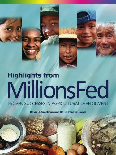 Beispielbild fr Highlights from Millions Fed: Proven Successes in Agricultural Development zum Verkauf von Revaluation Books