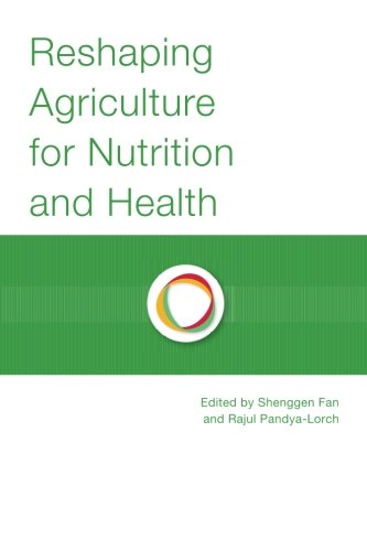 Beispielbild fr Reshaping Agriculture for Nutrition and Health zum Verkauf von Revaluation Books