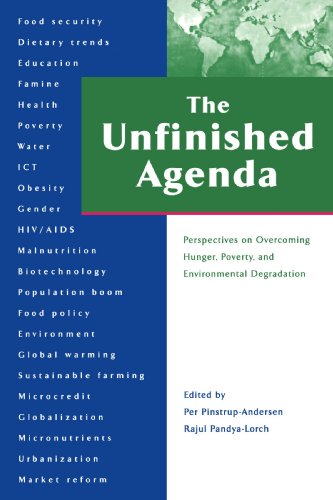 Stock image for The Unfinished Agenda: Perspectives on Overcoming Hunger, Poverty, and Environmental Degradation International Food Policy Research Institute; Pinstrup-Andersen, Per and Rosegrant, Mark W. for sale by Aragon Books Canada