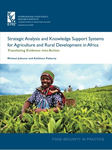 Stock image for Strategic Analysis and Knowledge Support Systems for Agriculture and Rural Development in Africa:: Translating Evidence into Action (Food Security Practice Technical Guide) for sale by WorldofBooks