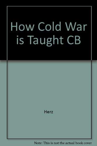 Beispielbild fr How the Cold War Is Taught : Six American History Textbooks Examined zum Verkauf von Bernhard Kiewel Rare Books