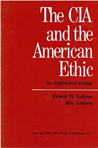 Imagen de archivo de CIA and the American Ethic An Unfinished Debate a la venta por Liberty Book Shop