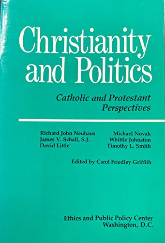 Imagen de archivo de Christianity and politics: Catholic and Protestant perspectives a la venta por Wonder Book