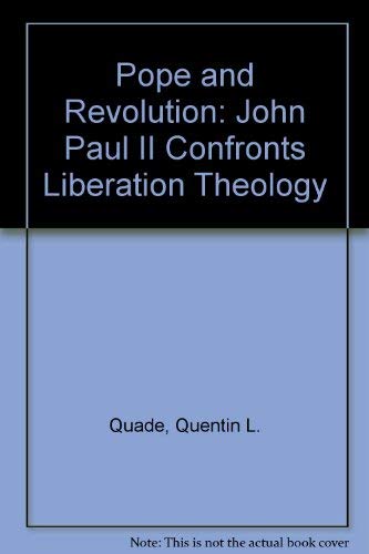 Beispielbild fr The Pope and Revolution: John Paul II Confronts Liberation Theology zum Verkauf von Andover Books and Antiquities