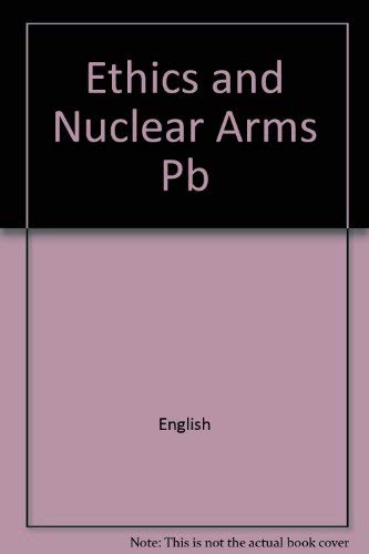 Ethics and Nuclear Arms (9780896330955) by Norman, Edward R.