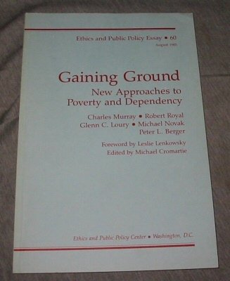 Beispielbild fr Gaining Ground : New Approaches to Poverty and Dependency zum Verkauf von Better World Books