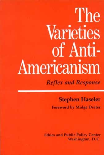 Imagen de archivo de Varieties of Anti-Americanism: Reflex and Response a la venta por BombBooks