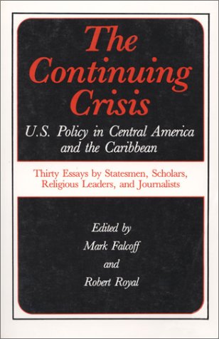 9780896331051: The Continuing Crisis: U.s. Policy in Central America and the Caribbean