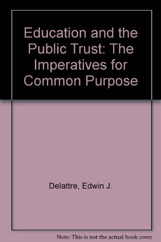 9780896331143: Education and the Public Trust: The Imperatives for Common Purpose