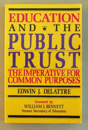 9780896331150: Education and the Public Trust: The Imperatives for Common Purpose