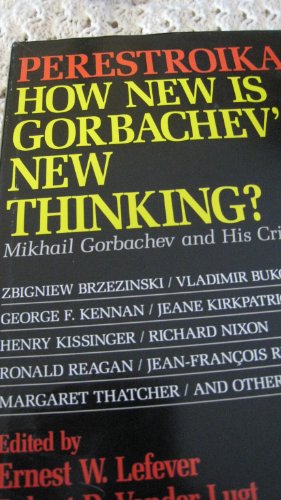 Beispielbild fr Perestroika : How New Is Gorbachev's New Thinking? zum Verkauf von Better World Books