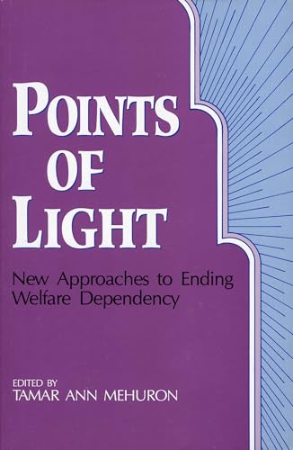 Stock image for Points of Light: New Approaches to Ending Welfare Dependency for sale by Reuseabook