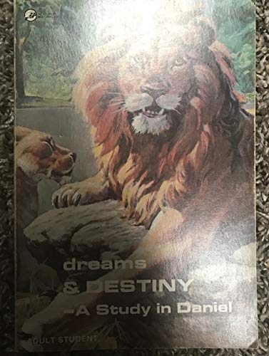 Stock image for Dreams & Destiny A Study In Daniel for sale by Better World Books