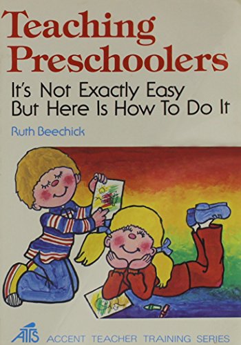 9780896360198: Teaching Preschoolers: It's Not Exactly Easy but Here Is How to Do It