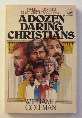Beispielbild fr A Dozen Daring Christians zum Verkauf von Wonder Book