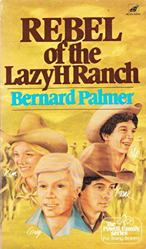 9780896360334: Rebel of the Lazy H Ranch (The Powell Family Series for Young Readers)