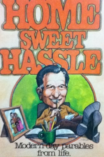 Stock image for Home Sweet Hassle for sale by Modetz Errands-n-More, L.L.C.