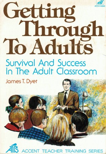 Stock image for Getting Through to Adults (Accent Teacher Training Series) for sale by Modetz Errands-n-More, L.L.C.