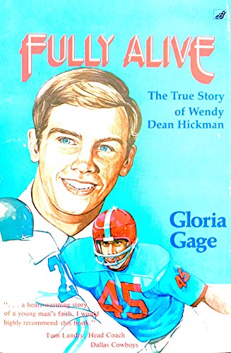 Imagen de archivo de FULLY ALIVE - The True Story of Wendy Dean Hickman a la venta por Bay Used Books