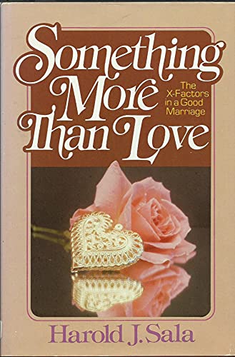 Beispielbild fr Something More Than Love: The X-Factors in a Good Marriage zum Verkauf von ThriftBooks-Atlanta