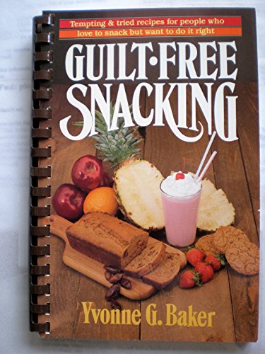 Beispielbild fr Guilt Free Snacking zum Verkauf von Half Price Books Inc.