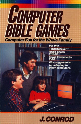 Imagen de archivo de Computer Bible games: Computer fun for the whole family for the--Timex/Sinclair, Radio Shack TRS-80, Texas Instruments TI-99, plus suggestions for adapting to other computers a la venta por HPB Inc.