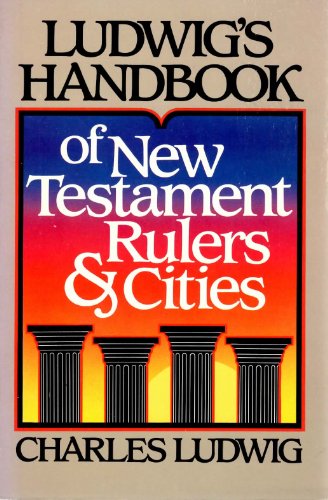 Ludwig's Handbook of Old Testament Rulers and Cities (9780896361300) by Ludwig, Charles