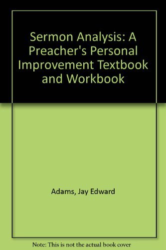 Sermon Analysis: A Preacher's Personal Improvement Textbook and Workbook (9780896361935) by Adams, Jay Edward
