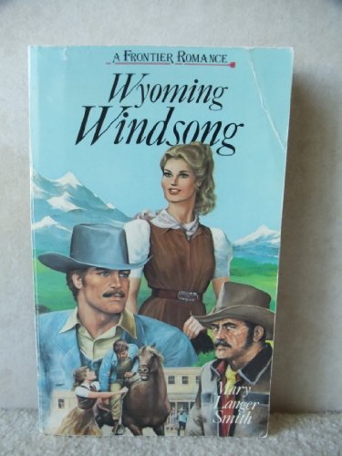 9780896362116: Wyoming windsong (A Frontier romance)