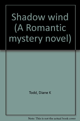 Beispielbild fr Shadow wind (A Romantic mystery novel) zum Verkauf von Wonder Book