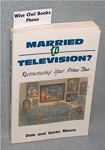 Imagen de archivo de Married to Television: Restructuring Your Prime Time a la venta por HPB Inc.