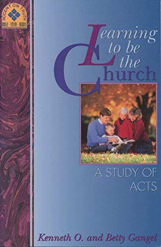 9780896362888: Learning to Be the Church: A Study of Acts (Accent on Truth Bible Study Series)