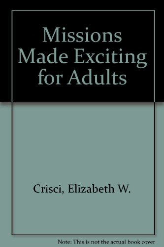 Stock image for Missions Made Exciting For Adults for sale by BookHolders